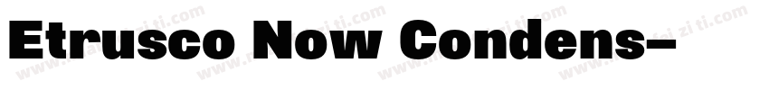 Etrusco Now Condens字体转换